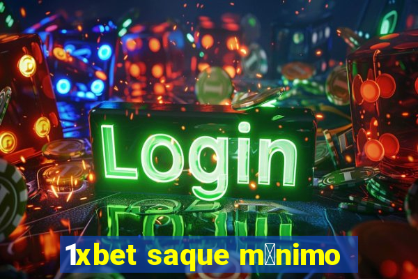 1xbet saque m铆nimo