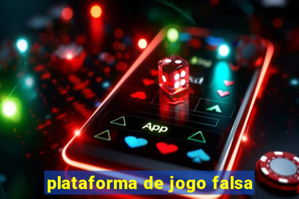 plataforma de jogo falsa