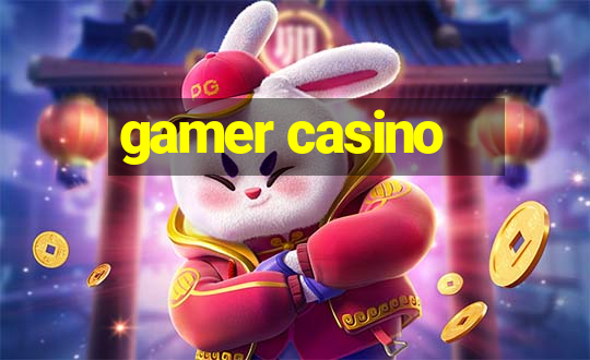 gamer casino