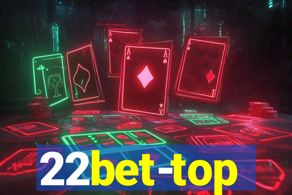 22bet-top