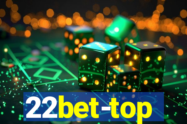 22bet-top