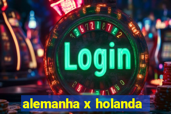 alemanha x holanda