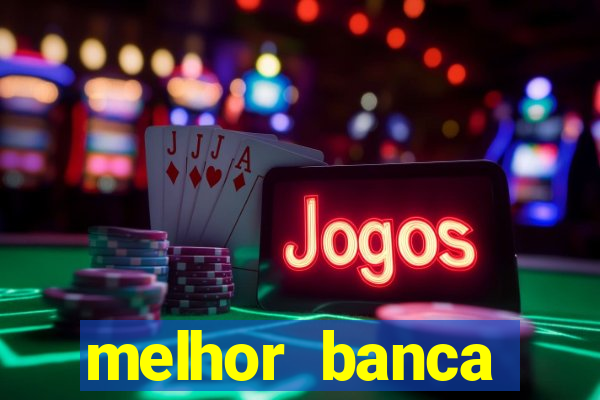 melhor banca fortune tiger