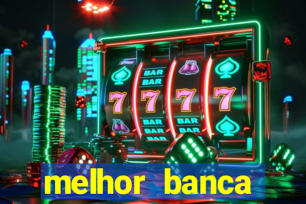 melhor banca fortune tiger