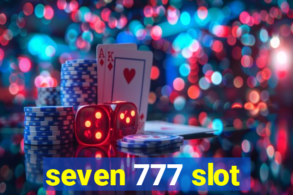 seven 777 slot