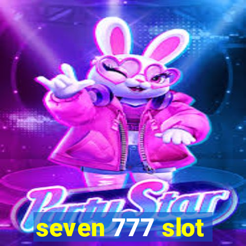 seven 777 slot