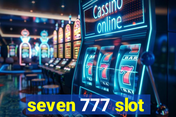 seven 777 slot