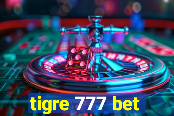 tigre 777 bet