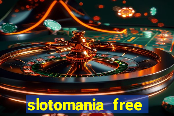 slotomania free slot machines