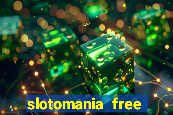 slotomania free slot machines