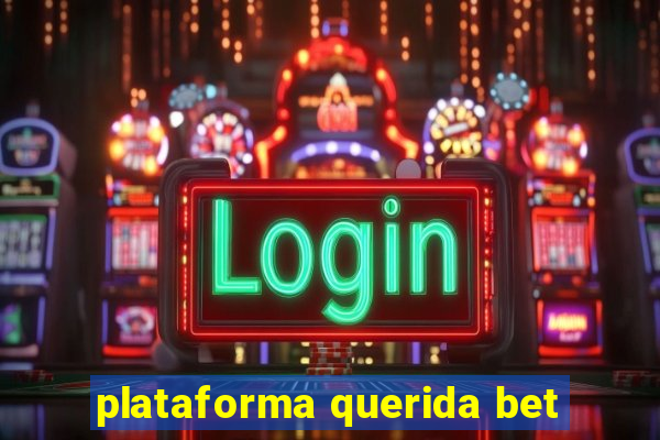 plataforma querida bet