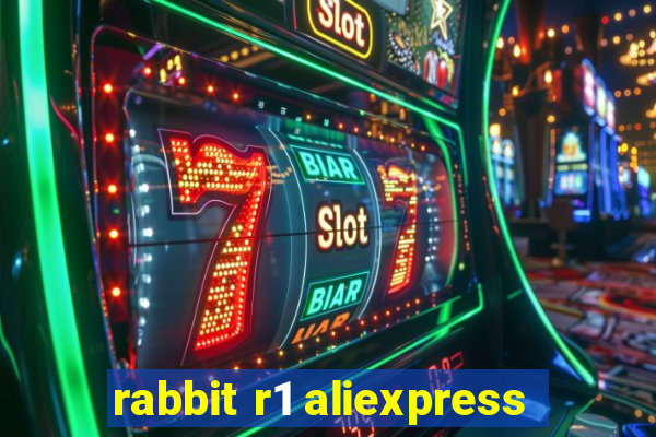 rabbit r1 aliexpress