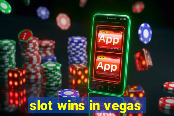 slot wins in vegas