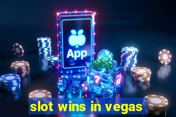 slot wins in vegas