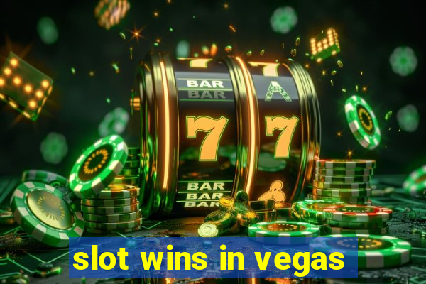 slot wins in vegas