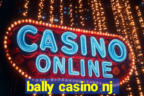 bally casino nj