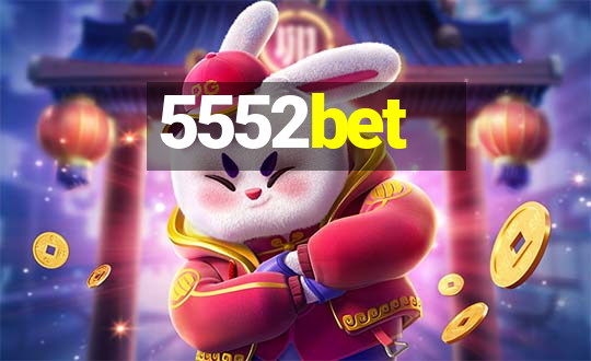 5552bet