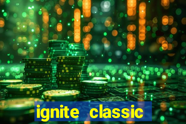 ignite classic slots paga mesmo