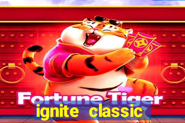 ignite classic slots paga mesmo