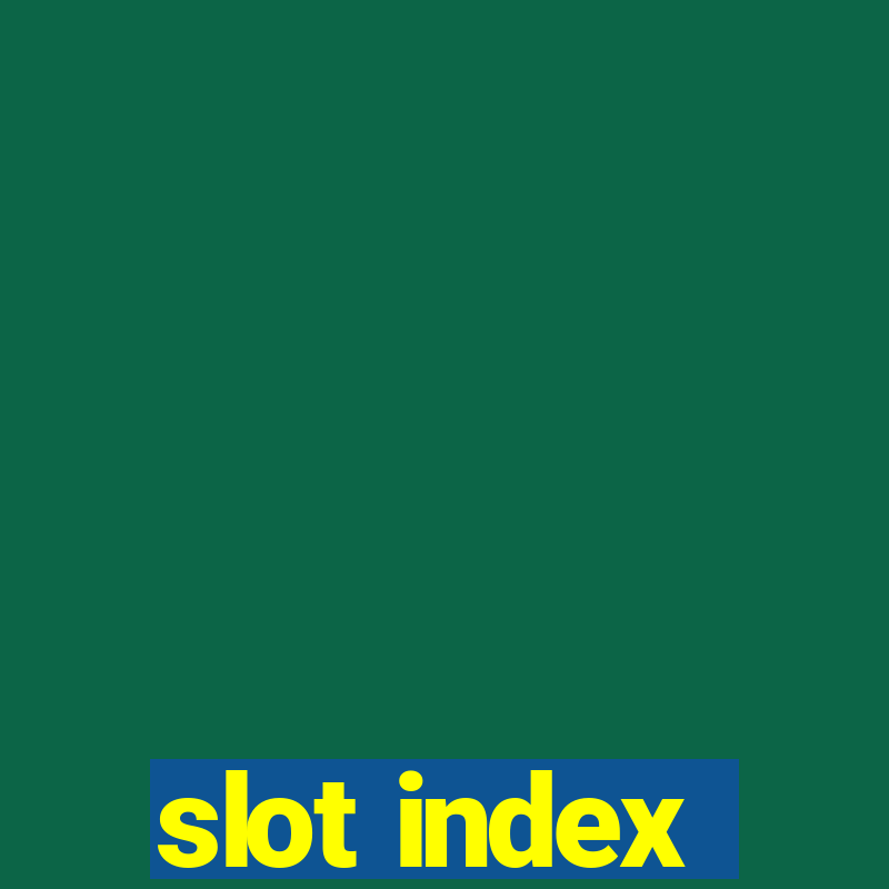 slot index