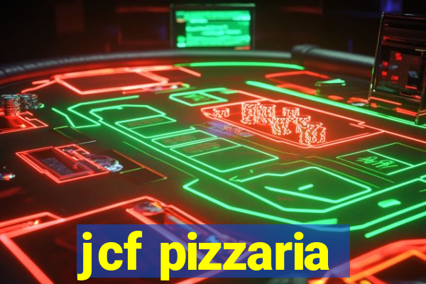 jcf pizzaria