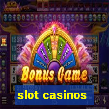 slot casinos