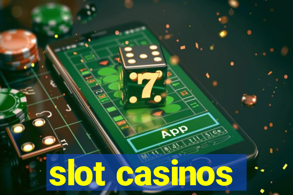 slot casinos