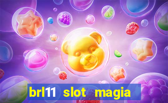 brl11 slot magia paga mesmo