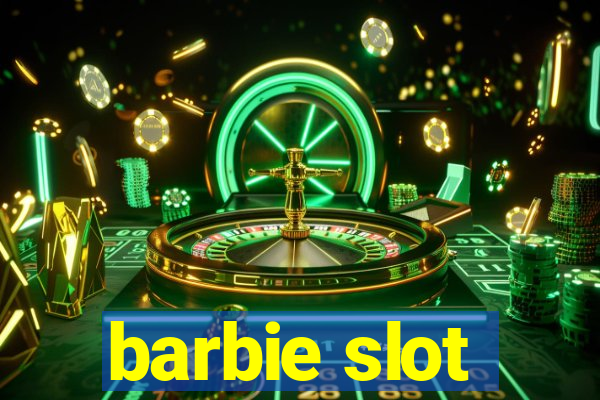 barbie slot