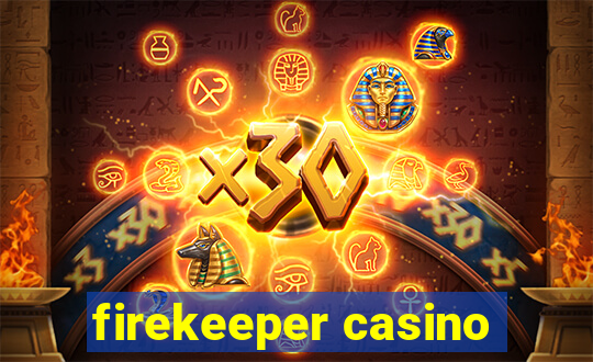 firekeeper casino