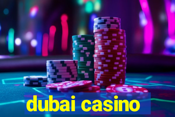 dubai casino