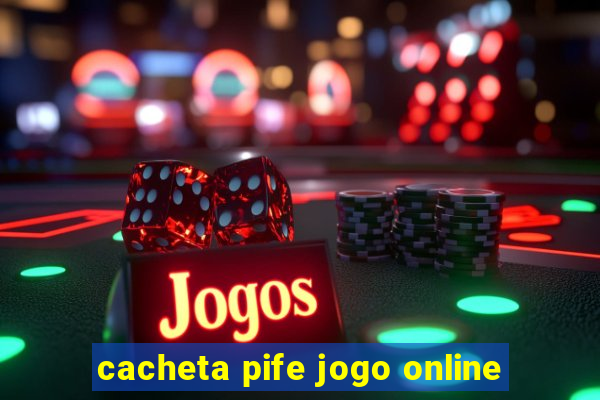 cacheta pife jogo online