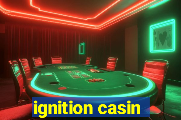 ignition casin