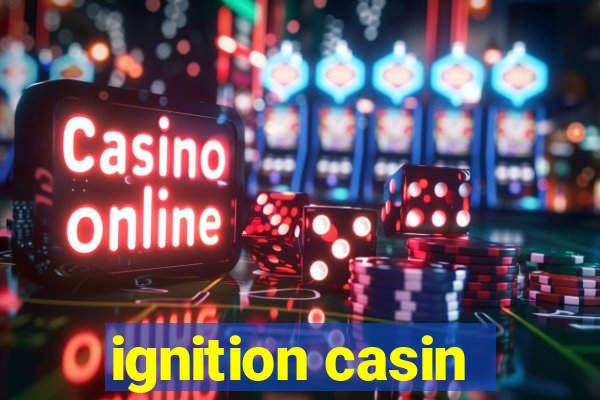 ignition casin