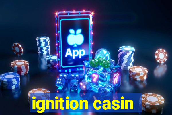 ignition casin