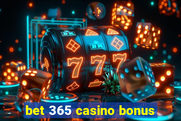 bet 365 casino bonus