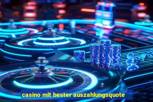 casino mit bester auszahlungsquote