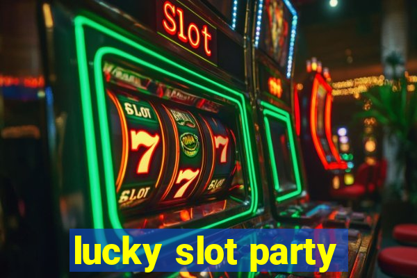 lucky slot party