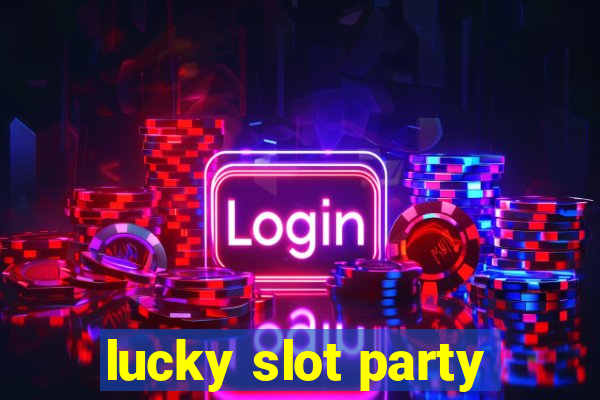 lucky slot party