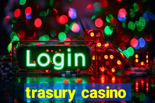 trasury casino