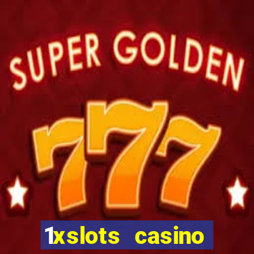 1xslots casino играть онлайн официальный сайт