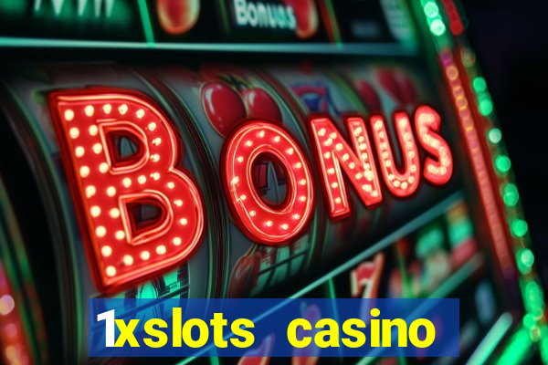 1xslots casino играть онлайн официальный сайт