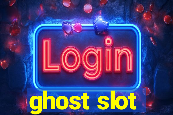 ghost slot