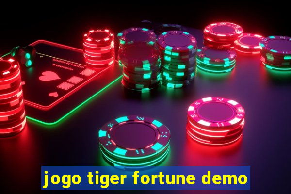 jogo tiger fortune demo