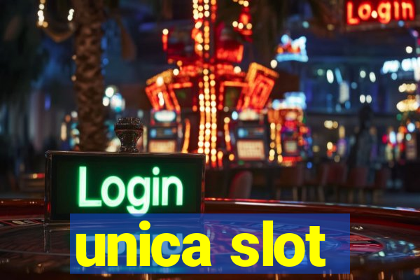 unica slot