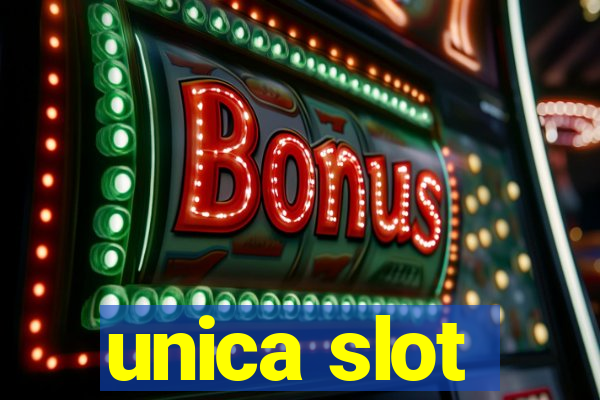 unica slot