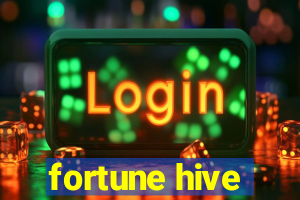 fortune hive