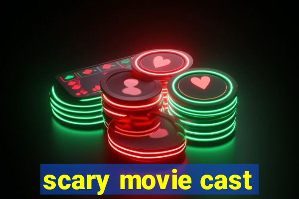 scary movie cast