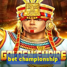 bet championship