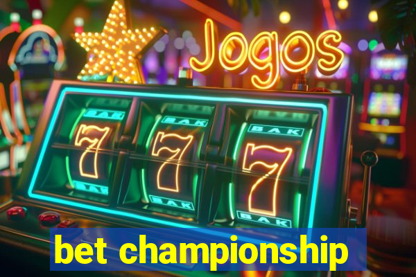 bet championship